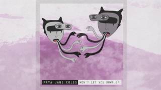 Maya Jane Coles - Won't Let You Down (Paride Saraceni Remix) (Official Audio)