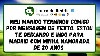 Meu Marido Terminou Comigo Por Mensagem De Texto. Estou Te Deixando E Indo Para Madrid