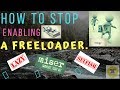 How to Stop Enabling A Freeloader #Freeloader  #Enabler  #mooching  #freeloadingfriends #entitled