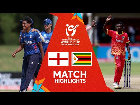 England v Zimbabwe | Match Highlights | U19 CWC 2024