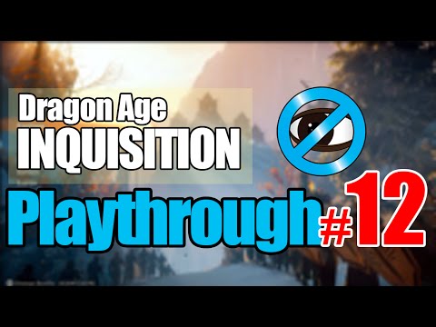 Dragon Age Inquisition Playthrough 12 - In Hushed Whispers 2 - Gameplay and Commentary