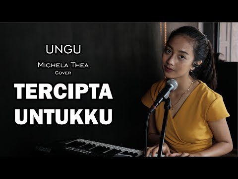 TERCIPTA UNTUKKU ( UNGU ) -  MICHELA THEA COVER