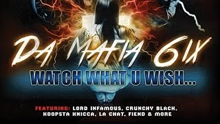 Da Mafia 6ix - Walk Wit Me ft. Lord Infamous & Locodunit (Watch What U Wish)