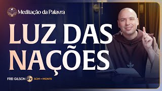 Luz das nações | (Lucas 2, 22-40) #2609 | Meditação da Palavra