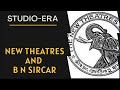 B N SIRCAR and his reputed studio NEW THEATRES (Kolkata) That Introduced PLAYBACK SINGING in INDIA