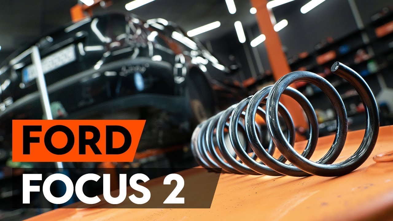 Comment changer : ressort de suspension arrière sur Ford Focus MK2 - Guide de remplacement