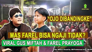 Download lagu VIRAL.. GUS MIFTAH BERTANYA KEPADA FAREL PRAYOGA ' MAS FAREL BISA NGAJI? ' mp3