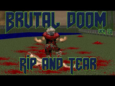 Brutal Doom ver. 20! Fatalities! RIP & TEAR!!! HD 720p60!
