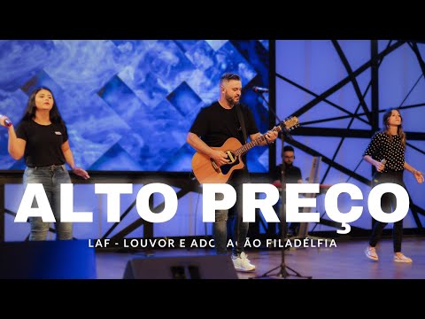 ALTO PREÇO (Ao Vivo) | LAF - Louvor e Adoração Filadélfia