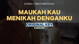 Download lagu [KARAOKE] Judika, Tiroy Sihotang - Maukah Kau Menikah Denganku (ORIGINAL KEY) mp3