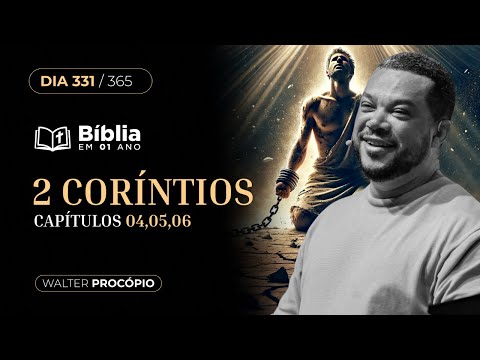 Dia 332/365: 2 Coríntios 7, 8 e 9 | Bíblia em 1 Ano | Walter Procópio