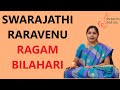 Swarajathi : Rara venu gopa bala - Ragam : Bilahari  ( Learning Mode )