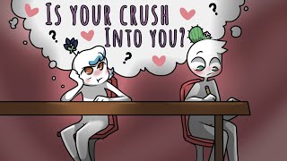Is Your Crush Into You?