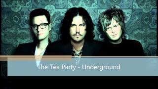 The Tea Party - Underground
