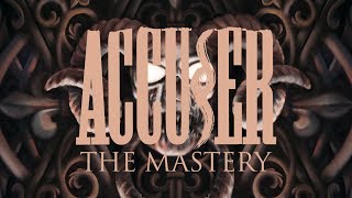 Accuser &quot;The Mastery&quot; (FULL ALBUM)