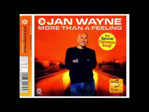 Jan Wayne - More Than A Feeling (Club Mix)