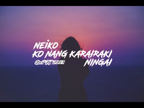 Ko Nang Karairaki Ningai