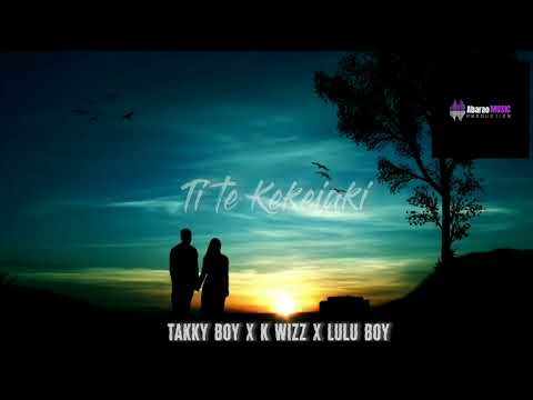 Ti te Kekeiaki by Takky Boy x K Wizz x Lulu Boy