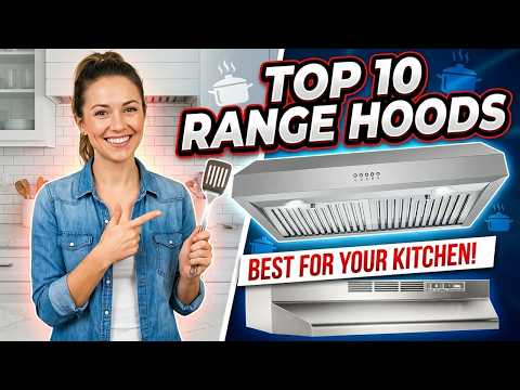 Top 10 Best Range Hoods | Wall Mount, Under Cabinet & Ductless Options