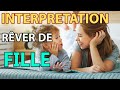 RÊVER DE SA FILLE | signification des reves | interpretation des reves | dream interpretation