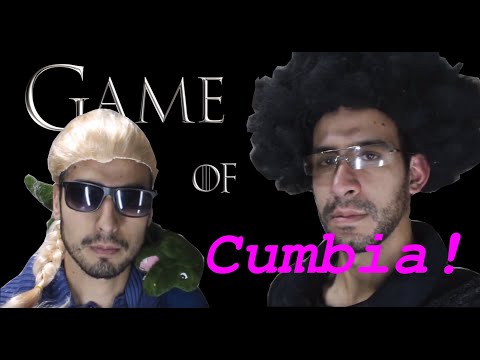 Game of Thrones theme - (GAME OF CUMBIA - Parody)