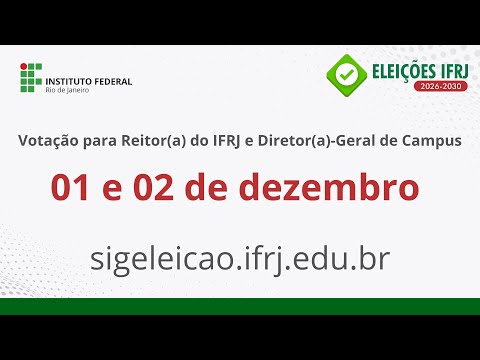 Eleições IFRJ 2026-2030: saiba como votar no SIGEleição