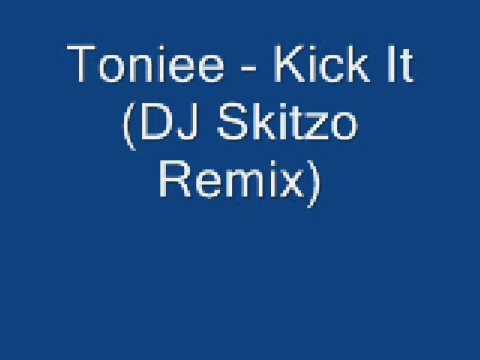 Toniee - Kick It (DJ Skitzo Remix)