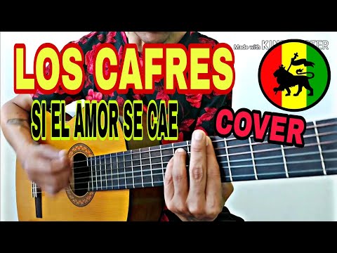 Si El Amor Se Cae - Los Cafres