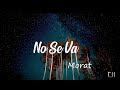 Morat - No Se Va (Letra) Morat - No Se Va (Letra)
