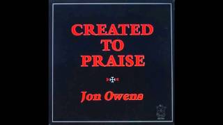 Jon Owens - Created to Praise