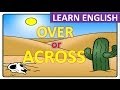 Prepositions in English | Over vs. Across | English Grammar Lesson