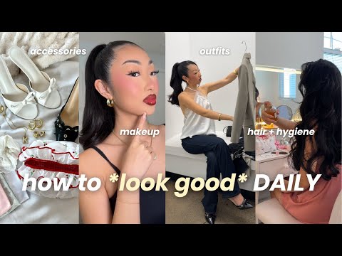 how to ALWAYS look put together | glow up tips to TRANSFORM into your hottest self