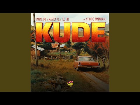 Kude (feat. Ntando Yamahlubi)