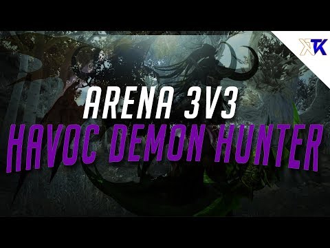 [PvP] WoW Legion: Patch 7.1.5 - Havoc Demon Hunter | Arena 3v3