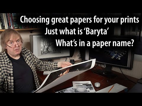 Choosing the best fine art & photo papers - just what is baryta, why does it vary between printers.
