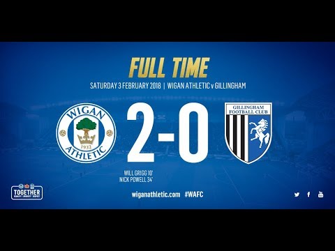 HIGHLIGHTS: WIGAN ATHLETIC 2 GILLINGHAM 0 - 03/02/2018