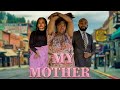 MY MOTHER EP 21 Sad Story