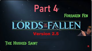 Lords of The Fallen Patch Version 2.5 Part 4 - Forsaken Fen, Hushed Saint, using the Pilgrim's key