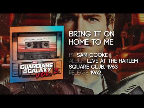 Bring It On Home To Me - Sam Cooke [Guardians of the Galaxy Vol 2: Official Soundtrack]