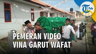 Pemeran Video Vina Garut Meninggal Dunia Pemeran Video Vina Garut Meninggal Dunia
