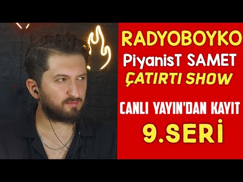 Piyanist SameT - ÇATIRTI SHOW 9. SERİ - RADYO KAYIT @pynstsmt
