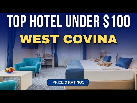 Budget Hotel in West Covina under $100 | Best Hotel in West Covina