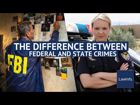 The Difference Between Federal And State Crimes | LawInfo