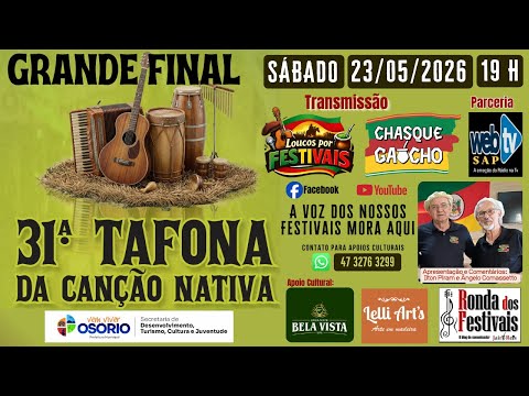 Transmissão da Grande Final  da 31ª Tafona da Canção Nativa de Osório - RS