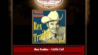 Rex Trailer – Cattle Call