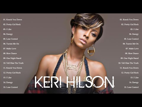 Best Keri Hilson Songs - Keri Hilson Greatest Hits - Keri Hilson Full Album
