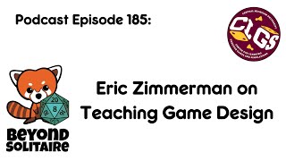 Beyond Solitaire Podcast 185: Eric Zimmerman on Teaching Game Design
