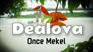 ONCE - Dealova (Lirik)