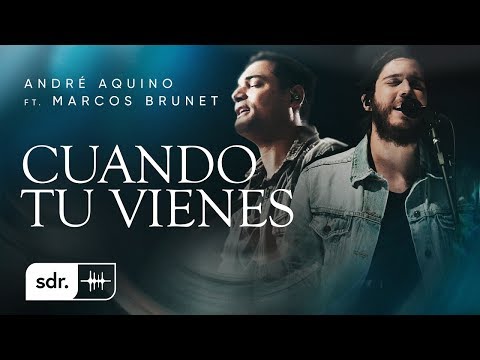 Cuando Tú Vienes - Marcos Brunet