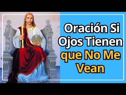 🥇 Oración al Justo Juez【SI OJOS TIENEN QUE NO ME VEAN】